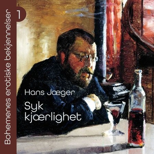 Syk kjærlighet (lydbok) av Hans Jæger