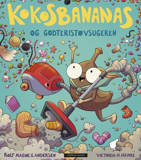 Kokosbananas og godteristøvsugeren (ebok) av Rolf Magne Andersen