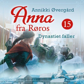 Dynastiet faller (lydbok) av Annikki Øvergård