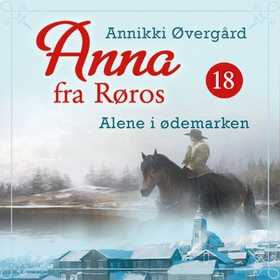 Alene i ødemarken (lydbok) av Annikki Øvergård