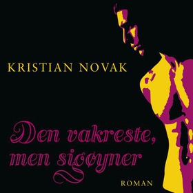 Den vakreste, men sigøyner (lydbok) av Kristian Novak