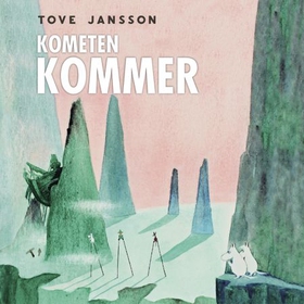 Kometen kommer (lydbok) av Tove Jansson