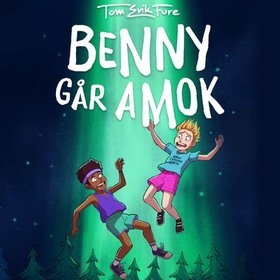 Benny går amok (lydbok) av Tom-Erik Fure