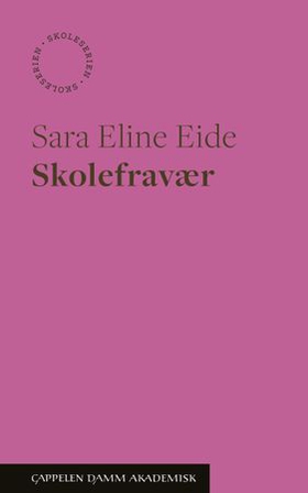 Skolefravær (ebok) av Sara Eline Eide