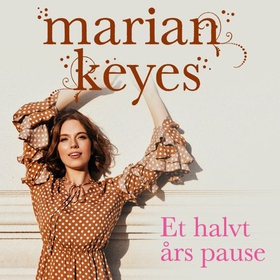 Et halvt års pause (lydbok) av Marian Keyes