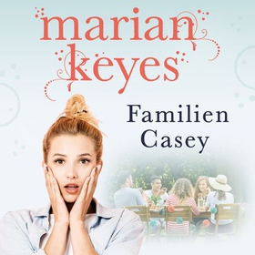 Familien Casey (lydbok) av Marian Keyes