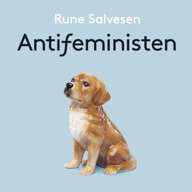 Antifeministen (lydbok) av Rune Salvesen