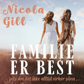 Familie er best (lydbok) av Nicola Gill