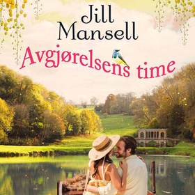 Avgjørelsens time (lydbok) av Jill Mansell