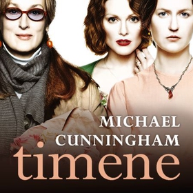 Timene (lydbok) av Michael Cunningham