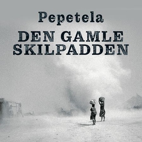Den gamle skilpadden (lydbok) av Pepetela