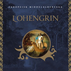 Lohengrin (lydbok) av -