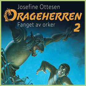 Fanget av orker (lydbok) av Josefine Ottesen