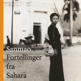 Fortellinger fra Sahara (lydbok) av Sanmao
