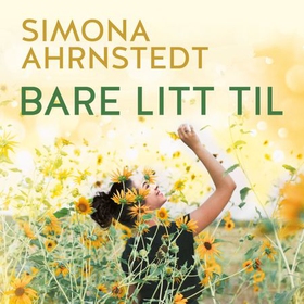 Bare litt til (lydbok) av Simona Ahrnstedt