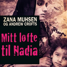 Mitt løfte til Nadia (lydbok) av Andrew Crofts