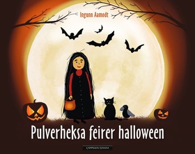 Pulverheksa feirer halloween (ebok) av Ingunn Aamodt