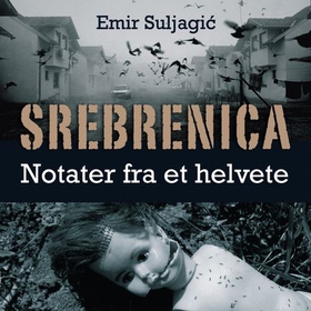 Srebrenica (lydbok) av Emir Suljagic