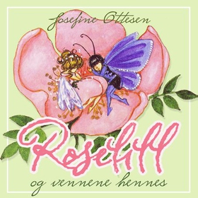 Roselill og vennene hennes (lydbok) av Josefine Ottesen