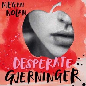 Desperate gjerninger (lydbok) av Megan Nolan