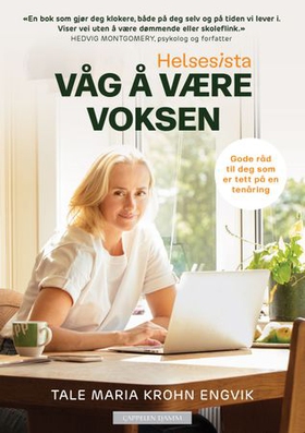 Helsesista - våg å være voksen : gode råd til deg som er tett på en tenåring (ebok) av Tale Maria Krohn Engvik