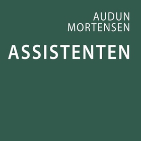 Assistenten (lydbok) av Audun Mortensen