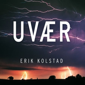 Uvær (lydbok) av Erik Kolstad