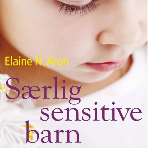 Særlig sensitive barn (lydbok) av Elaine N. Aron