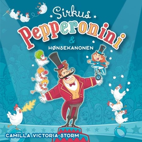 Sirkus Pepperonini og hønsekanonen