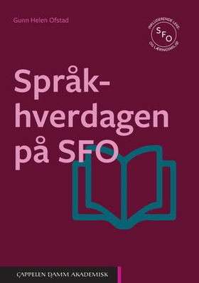 Språkhverdagen på SFO (ebok) av Gunn Helen Ofstad