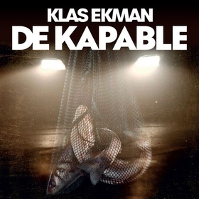 De kapable (lydbok) av Klas Ekman