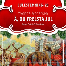 Å, du frelsta jul (lydbok) av Yvonne Andersen