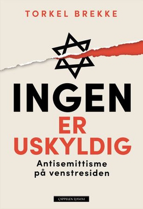 Ingen er uskyldig - antisemittisme og venstresiden (ebok) av Torkel Brekke