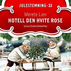 Hotell Den hvite rose (lydbok) av Merete Lien
