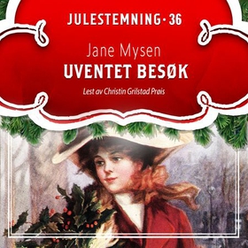 Uventet besøk (lydbok) av Jane Mysen