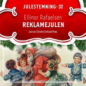 Reklamejulen (lydbok) av Ellinor Rafaelsen