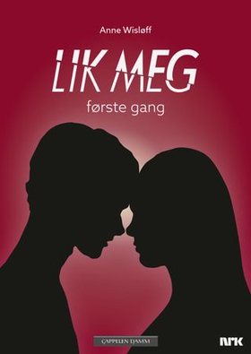 Lik meg - første gang (ebok) av Anne Wisløff