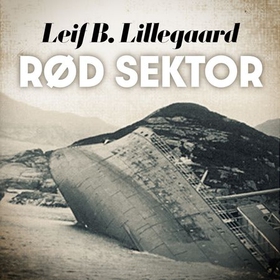 Rød sektor (lydbok) av Leif B. Lillegaard
