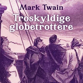 Troskyldige globetrottere (lydbok) av Mark Twain