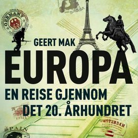 Europa - en reise gjennom det 20. århundret (lydbok) av Geert Mak