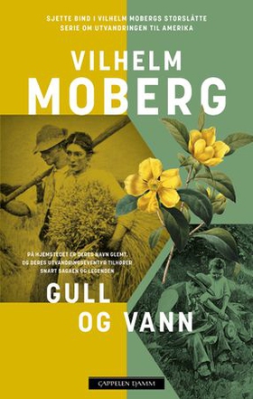 Gull og vann - nybyggerne 2 (ebok) av Vilhelm Moberg
