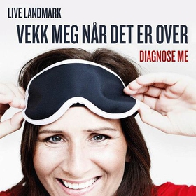 Vekk meg når det er over - diagnose ME (lydbok) av Live Landmark