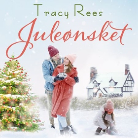 Juleønsket (lydbok) av Tracy Rees