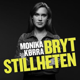Bryt stillheten (lydbok) av Monika Kørra