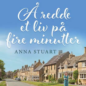 Å redde et liv på fire minutter (lydbok) av Anna Stuart