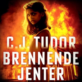Brennende jenter (lydbok) av C.J. Tudor