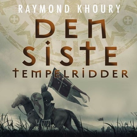 Den siste tempelridder (lydbok) av Raymond Khoury