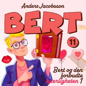 Bert og den forbudte kjærligheten - 1 - På farlig oppdrag (lydbok) av Anders Jacobsson