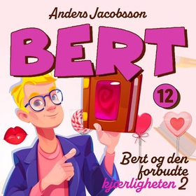 Bert og den forbudte kjærligheten - 2 - Klar for kamp (lydbok) av Anders Jacobsson