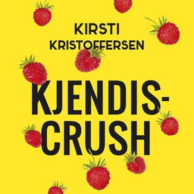 Kjendiscrush (lydbok) av Kirsti Kristoffersen